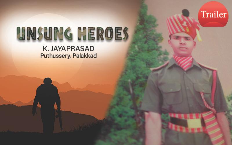 UNSUNG HEROES - K. JAYAPRASAD, PALAKKAD